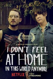 دانلود فیلم I Dont Feel at Home in This World Anymore 2017 با زیرنویس فارسی چسبیده