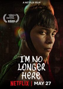 دانلود فیلم Im No Longer Here 2019 با زیرنویس فارسی چسبیده
