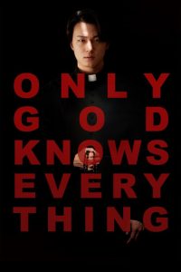 دانلود فیلم Only God Knows Everything 2025 با زیرنویس فارسی چسبیده