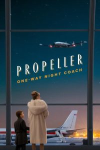 دانلود فیلم Propeller One-Way Night Coach 2026 با زیرنویس فارسی چسبیده