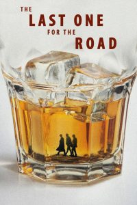 دانلود فیلم The Last One for the Road 2025 با زیرنویس فارسی چسبیده