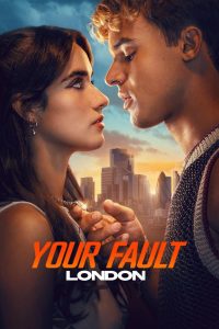 دانلود فیلم Your Fault: London 2026 با زیرنویس فارسی چسبیده