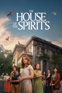 دانلود سریال The House of the Spirits با زیرنویس فارسی چسبیده