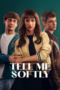 دانلود فیلم Tell Me Softly 2025 با زیرنویس فارسی چسبیده
